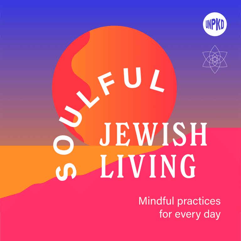 Soulful Jewish Living: Mindful Practices For Every Day